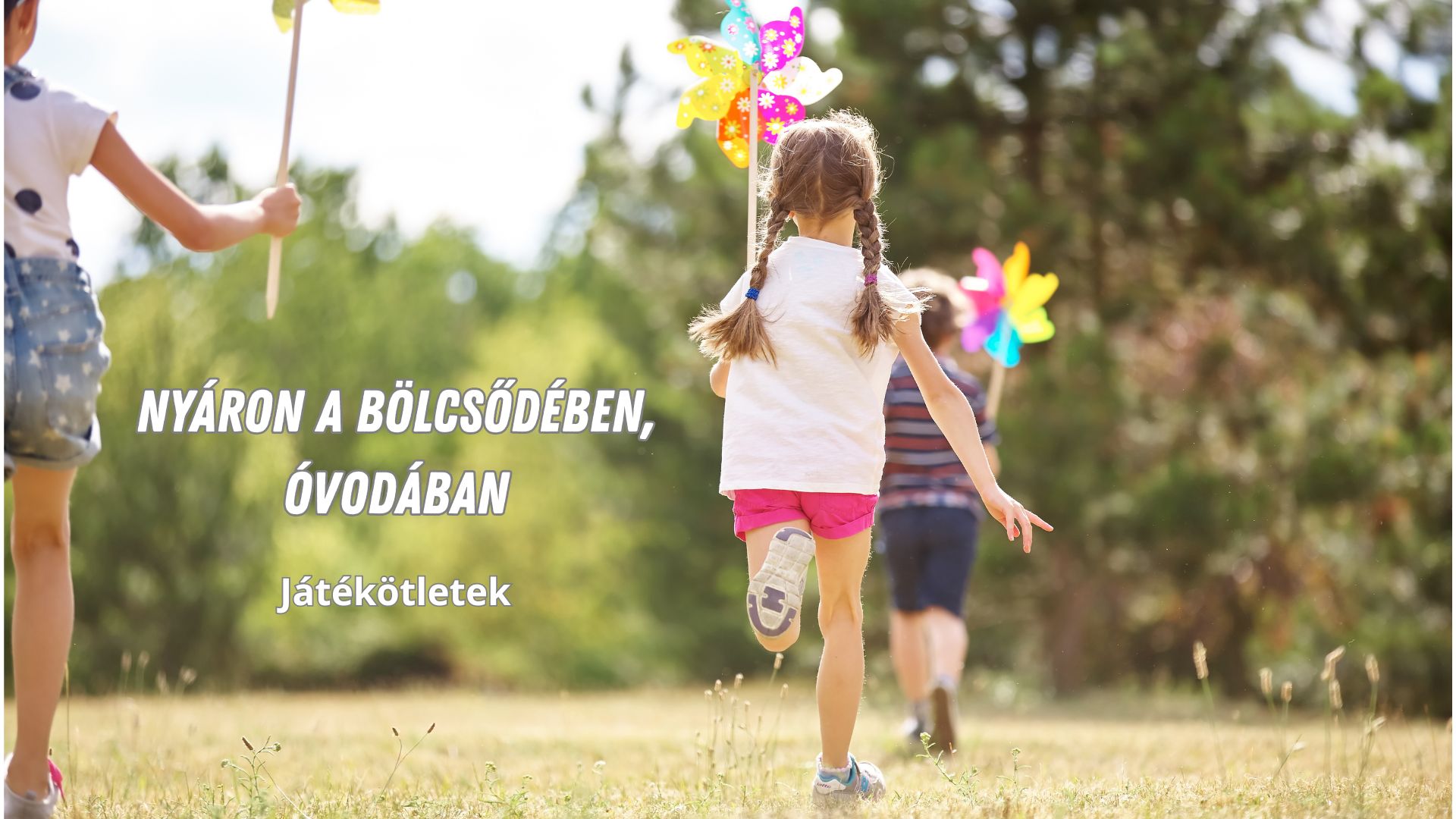 Nyáron a bölcsődében, óvodában - Játékötletek