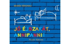 Jó éjszakát,  Annipanni! - Marék Veronika  24 hó+ - mesekönyv kpp027n