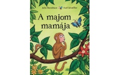 A majom mamája - Julia Donaldson  24 hó+ - mesekönyv kpp034n