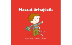 Maszat űrhajózik - Berg Judit  24 hó+ kpp058n