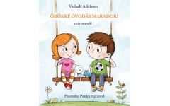 Örökké óvodás maradok! - ovis mesék - Vadadi Adrienn  24 hó+ kpp061n