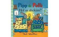Pipp és Polli - Hol az alvókám? - Lapozó - Axel Scheffler kpp071n